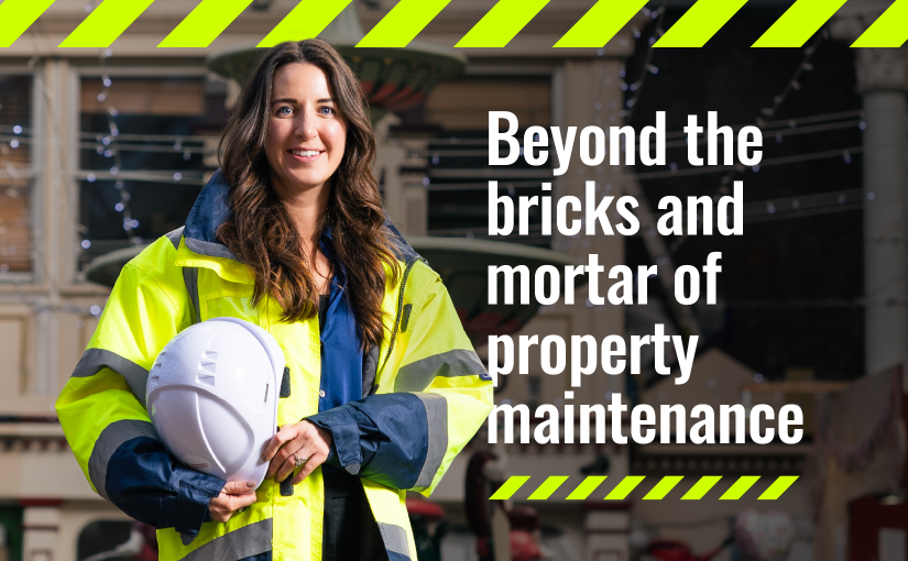 Beyond the bricks and mortar of property maintenance